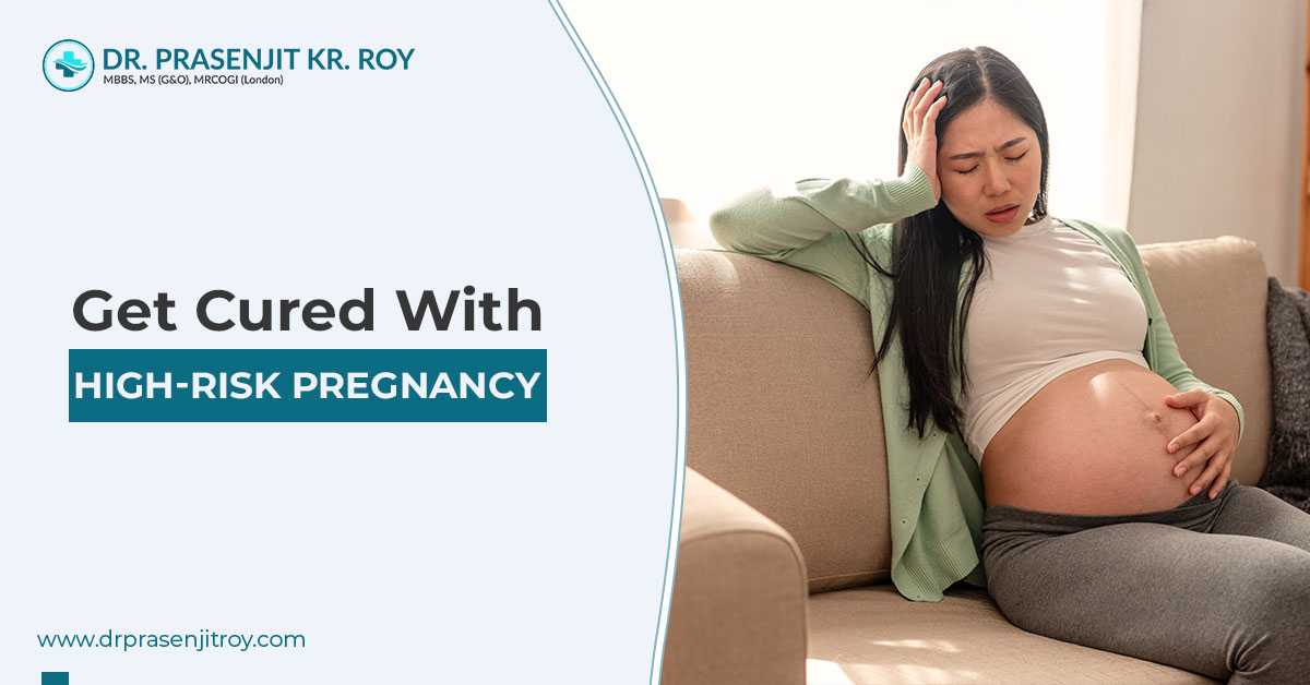 Get Cure With High-Risk Pregnancy