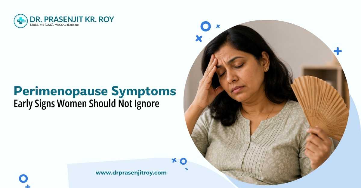 Perimenopause Symptoms: Early Signs Women Should Not Ignore