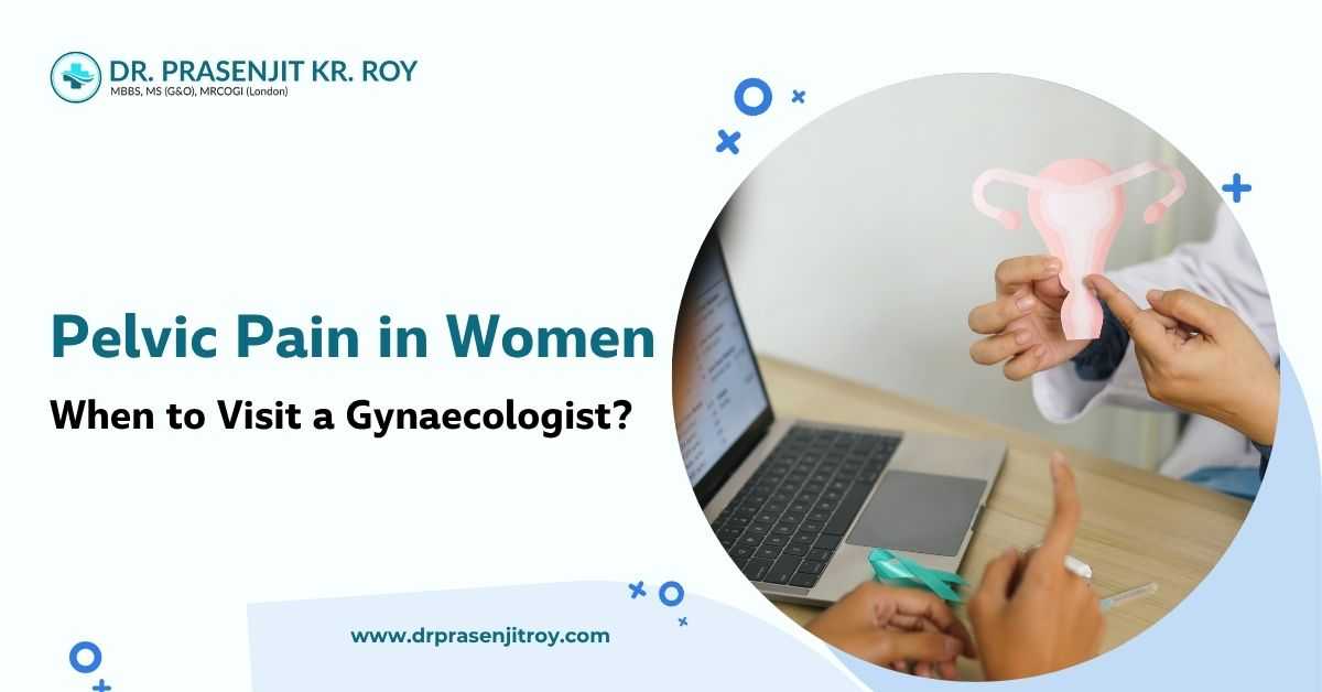 Pelvic pain in women consultation with the best gynaecologist in Siliguri explaining female reproductive health conditions