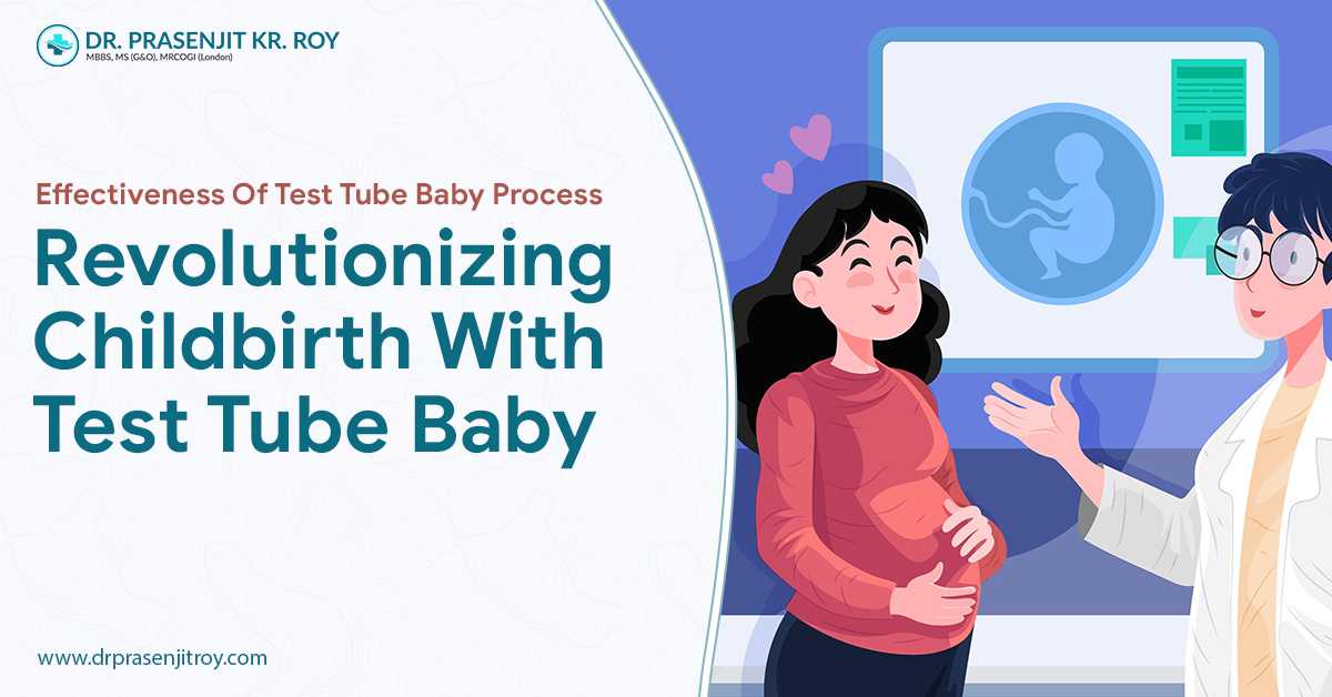 Revolutionizing Childbirth With Test Tube Baby