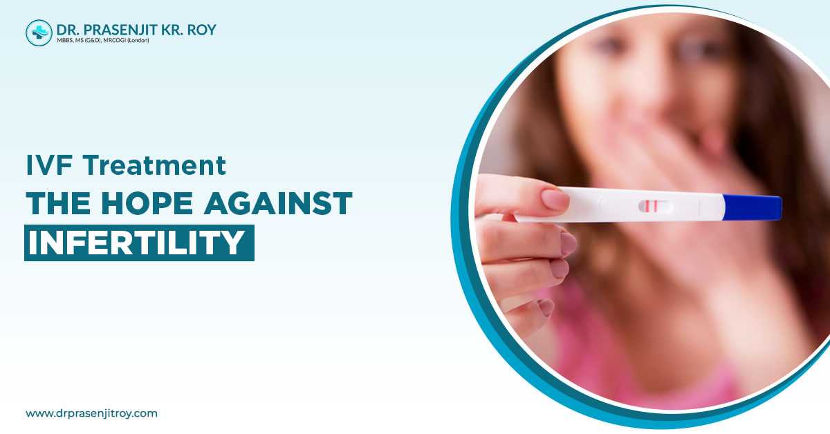 IVF Treatment - The Hope Against Infertility