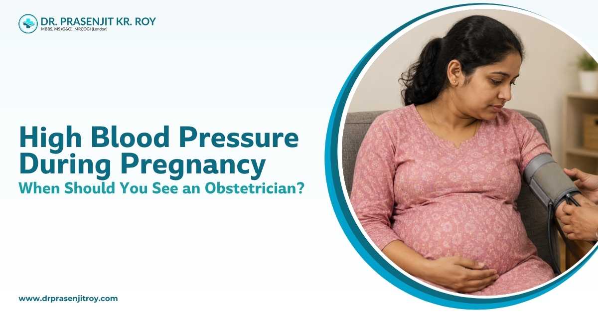 High Blood Pressure During Pregnancy: When Should You See an Obstetrician?